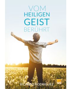 Vom Heiligen Geist berührt