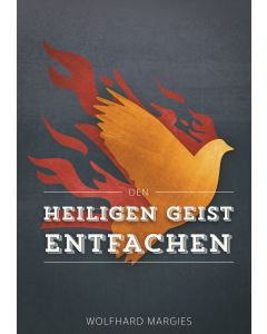 Den Heiligen Geist entfachen