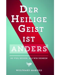 Der Heilige Geist ist anders