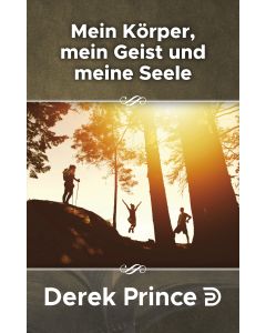 Mein Körper, mein Geist und meine Seele