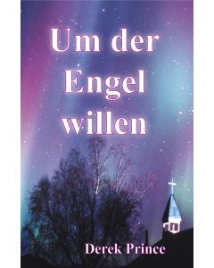 Um der Engel willen