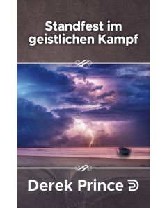 Standfest im geistlichen Kampf