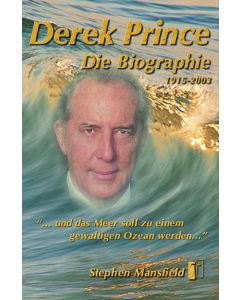 Derek Prince - Die Biographie 1915 - 2003