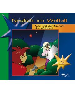 Neulich im Weltall / Max und der Spiegel der Wahrheit