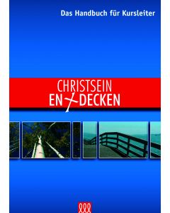 CHRISTSEIN ENTDECKEN (Kursleiter)