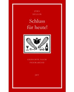 Schluss für heute! Gedichte nach Feierabend