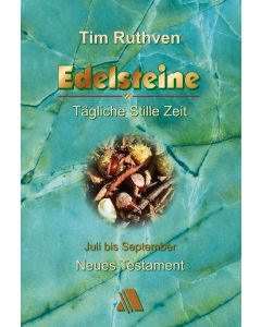 Neues Testament - Quartalshefte / Edelsteine - Tägliche Stille Zeit