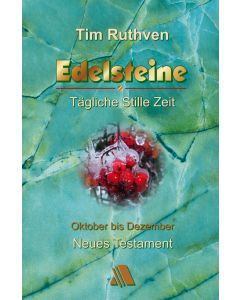 Neues Testament - Quartalshefte / Edelsteine - Tägliche Stille Zeit