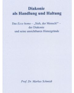 Diakonie als Handlung und Haltung