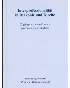 Interprofessionalität in Diakonie und Kirche