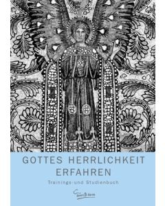 Gottes Herrlichkeit erfahren