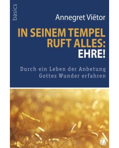 In seinem Tempel ruft alles: „Ehre!“