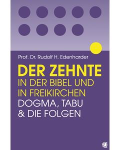 Der Zehnte in der Bibel und in Freikirchen