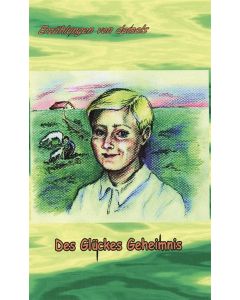 Des Glückes Geheimnis