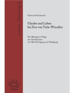 Glaube und Leben bei Eva von Tiele-Winckler