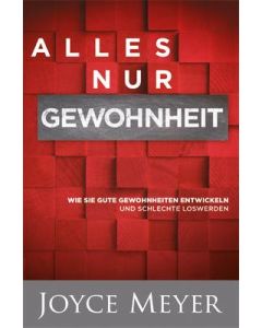 Alles nur Gewohnheit