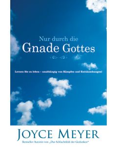 Nur durch die Gnade Gottes