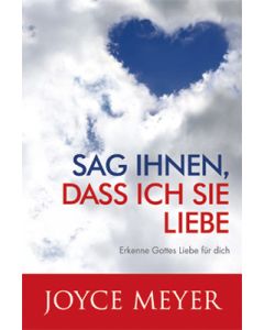 Sag ihnen, dass ich sie liebe