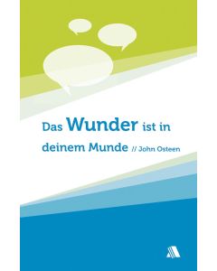 Das Wunder ist in deinem Munde