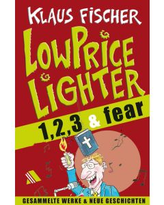 Der Lowpricelighter eins, zwei, drei & fear