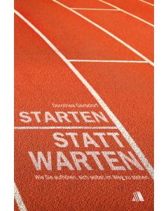 Starten statt warten