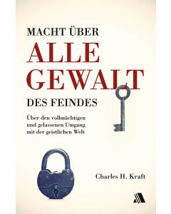 Macht über alle Gewalt des Feindes