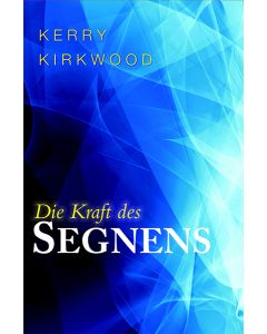 Die Kraft des Segnens