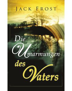 Die Umarmungen des Vaters