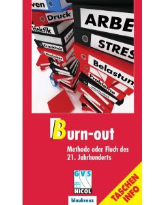 Burn-out - Methode oder Fluch des 21. Jahrhunderts