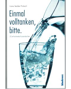 Einmal volltanken, bitte.