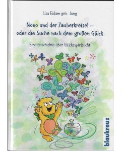 Nono und der Zauberkreisel - oder die Suche nach dem großen Glück