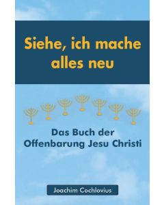 Siehe, ich mache alles neu