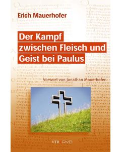 Der Kampf zwischen Fleisch und Geist bei Paulus