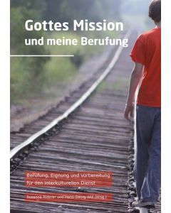 Gottes Mission und meine Berufung