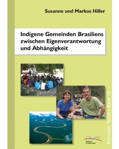 Indigene Gemeinden Brasiliens zwischen Eigenverantwortung und Abhängigkeit