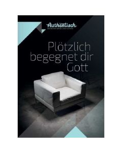 Plötzlich begegnet dir Gott