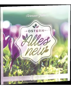 Ostern - Alles neu