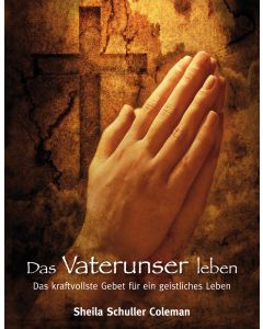 Das Vaterunser leben