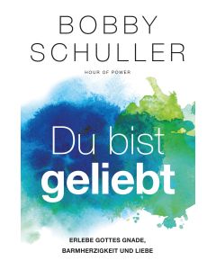 Du bist geliebt