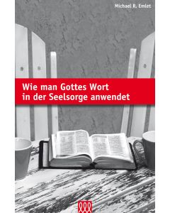 Wie man Gottes Wort in der Seelsorge anwendet