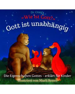 Dr. Craig`s "Wie ist Gott?" Gott ist unabhängig