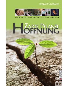 Zarte Pflanze Hoffnung