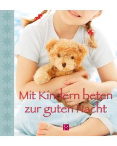 Mit Kindern beten zur guten Nacht