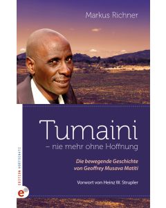 Tumaini - nie mehr ohne Hoffnung.