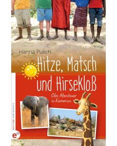 Hitze, Matsch und Hirsekloß