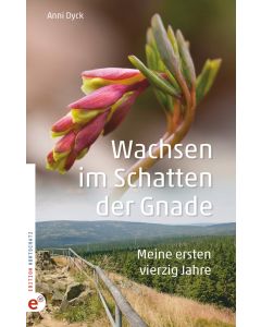 Wachsen im Schatten der Gnade