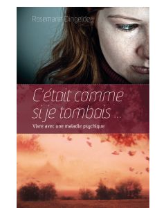 C‘était comme si je tombais ...