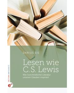 Lesen wie C. S. Lewis