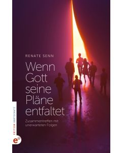 Real Life Story: Wenn Gott seine Pläne entfaltet …
