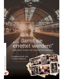 „… damit sie errettet werden!“